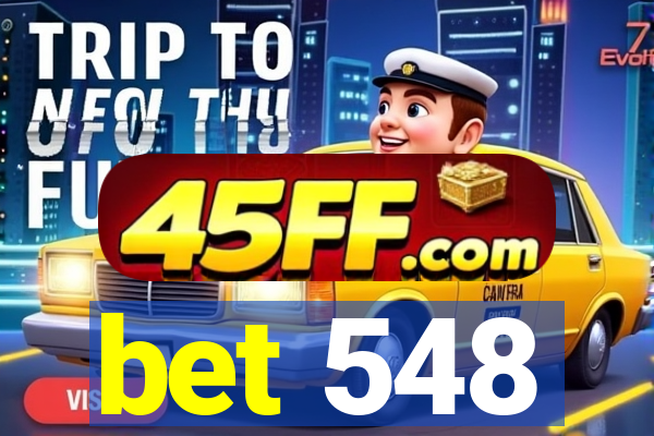 bet 548